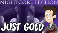Just Gold - Official Nightcore Edition by MandoPony