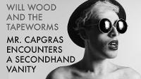 Mr. Capgras Encounters a Secondhand Vanity - Will Wood