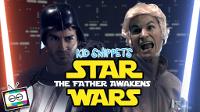 Star Wars: The Father Awakens - Kid Snippets