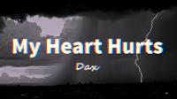 Dax - My Heart Hurts | Lyrics
