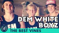 NEW Dem White Boyz Best Vines Compilation | Top Viners July 2015