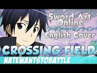 Sword Art Online - Crossing Field (1st Opening) [English Cover] - NateWantsToBattle