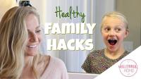HACKS FOR A HEALTHIER FAMILY! | Millennial Moms