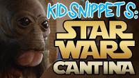 Kid Snippets: "Star Wars Cantina" - May the 4th Be With You