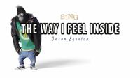 [Lyrics] Taron Egerton - The Way I Feel Inside (SING MovieSoundtrack)