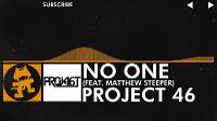 [House Music] - Project 46 - No One (feat. Matthew Steeper) [Monstercat Release]