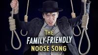 The Family-Friendly Noose Song