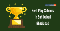 Best Play Schools in Sahibabad Ghaziabad