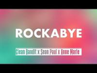 Clean Bandit - Rockabye ft. Sean Paul Lyrics Video | NEW 2016