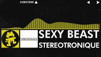 [Electro] - Stereotronique - Sexy Beast [Monstercat Release]