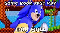 SONIC BOOM - FAST RAP | Dan Bull