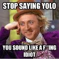 Why do people say Yolo?