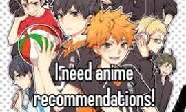 do you have any anime recommendations?