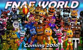Are You Excited For FNAF World?