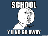 Who hates school?