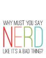 What do you call a mix between a nerd and a geek?