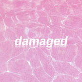 idk i just liked the irony of "damaged" written on pink