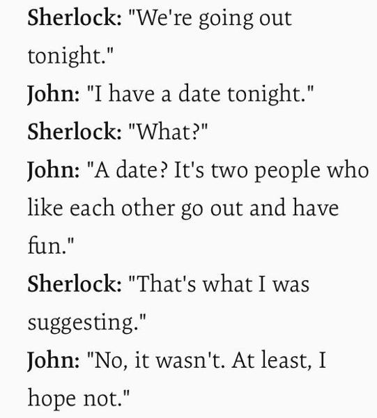 did sherlock literally ask him out or am i taking this out of context,,