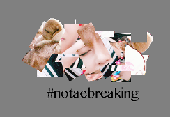 Stop the Tae breaking