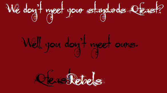 Official Qfeast Rebel Motto Made by Me!