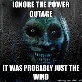Now everytime your power goes out, you will think of this