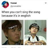 Me when a kpop song comes on and my sisters are singing in English ( my sisters only know the Engl