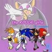 The Fast Tough And Sexy Girls. Well...Boys...The Rouge Girls!