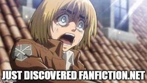 Me When I Discovered FanFiction.Net