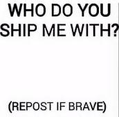 I don't get why someone has to be "brave" to post this. I never get any answers anyways.